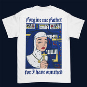 Forgive Me Father For I Have Synthed Backprint Unisex T-Shirt